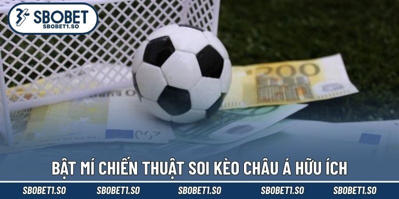 Bật mí chiến thuật soi kèo châu Á hữu ích
