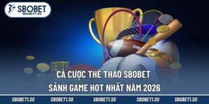 Cá Cược Thể Thao Sbobet