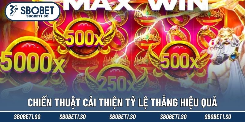 Chiến thuật cải thiện tỷ lệ thắng hiệu quả