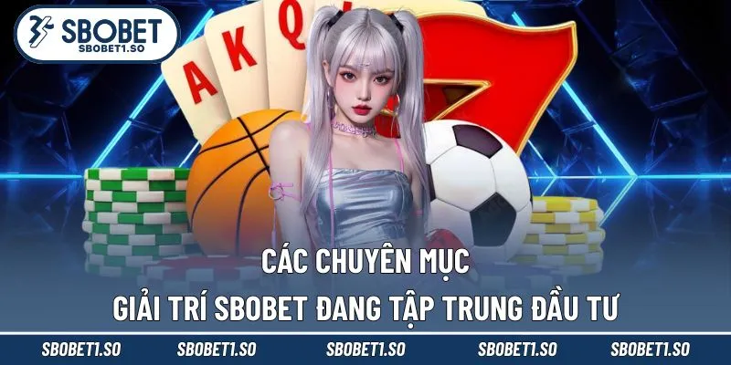 Top những loại hình giải trí đang thịnh hành tại nhà cái