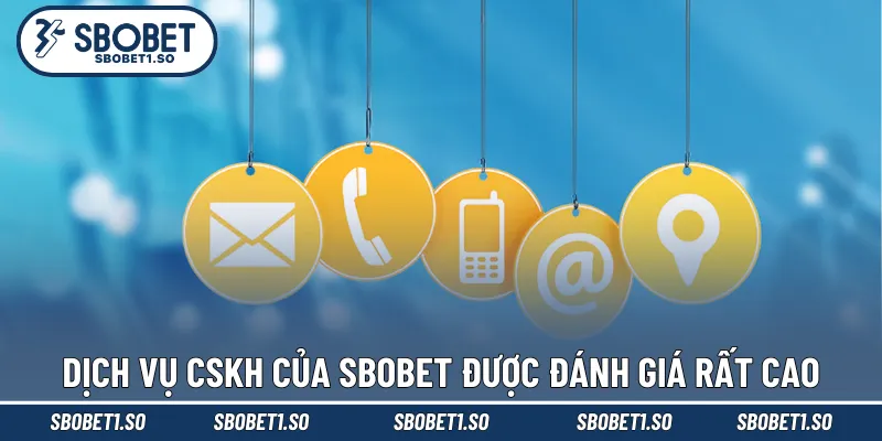 Dịch vụ CSKH của Sbobet được đánh giá rất cao