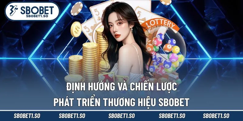 Định hướng Sbobet đặt ra cho quãng thời gian tới