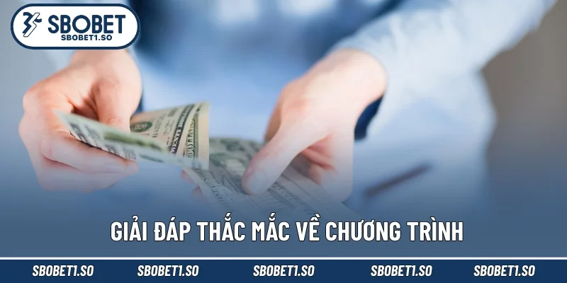 Giải đáp thắc mắc về chương trình