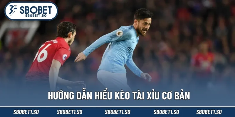 Hướng dẫn hiểu kèo tài xỉu cơ bản