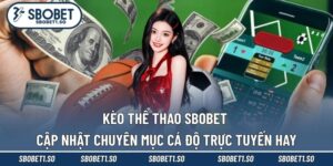 Kèo Thể Thao Sbobet
