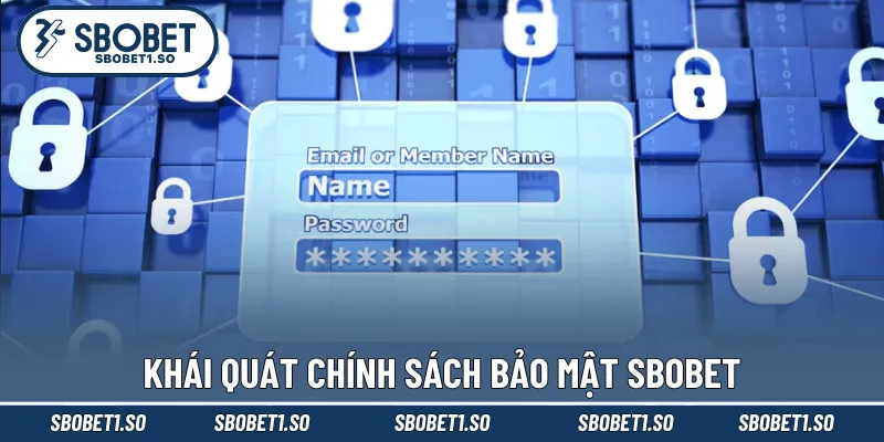 Khái quát chính sách bảo mật Sbobet