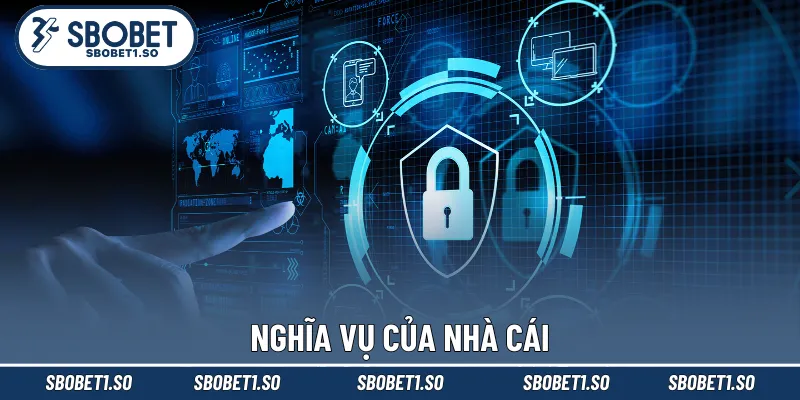 Nghĩa vụ của nhà cái nêu trong chính sách bảo mật Sbobet