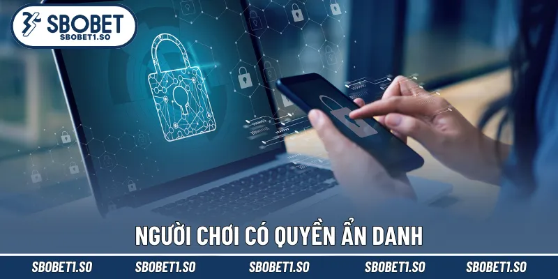 Người chơi có quyền ẩn danh trên không gian chung
