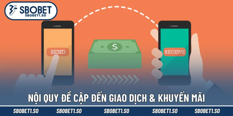 Nội quy đề cập trực tiếp đến giao dịch & khuyến mãi