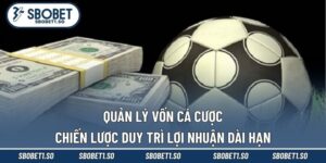 Quản Lý Vốn Cá Cược