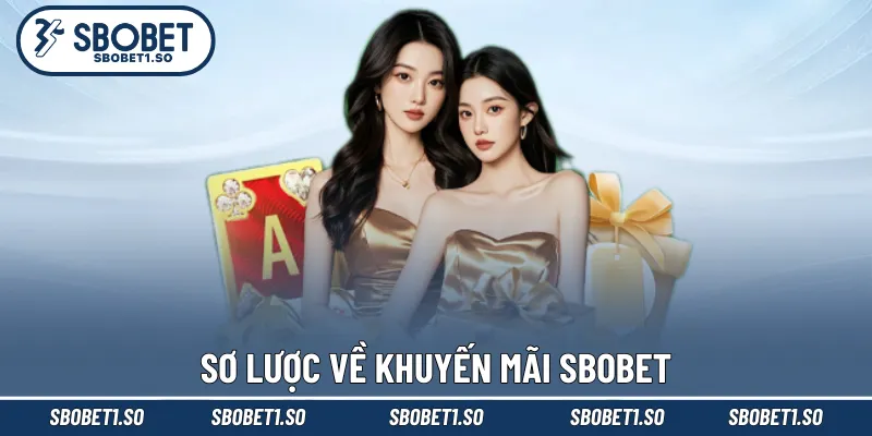 Sơ lược về khuyến mãi Sbobet