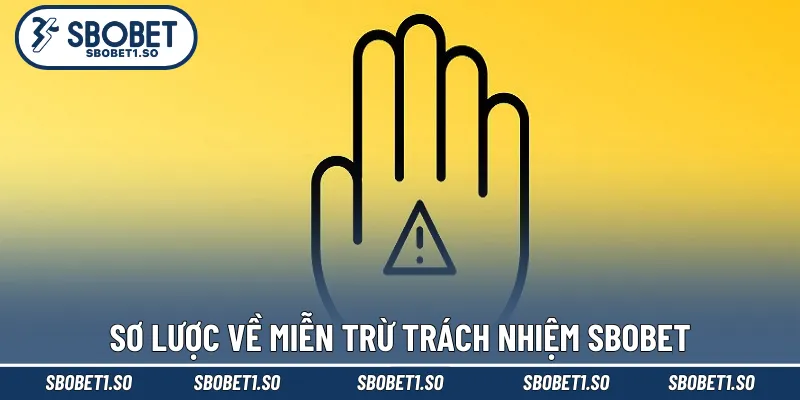 Sơ lược về miễn trừ trách nhiệm Sbobet