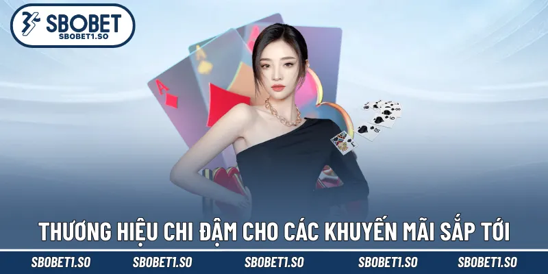 Thương hiệu chi đậm cho các khuyến mãi sắp tới